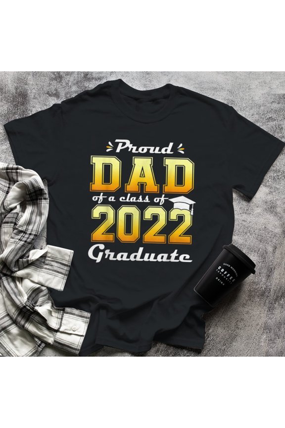 Proud Dad of a Class of Graduate Senior Gift, 2X-Large, Black