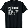 thumbnail image 1 of Proud Dad of a Nurse T-Shirt - Nursing RN LPN Dad Tee, 1 of 3