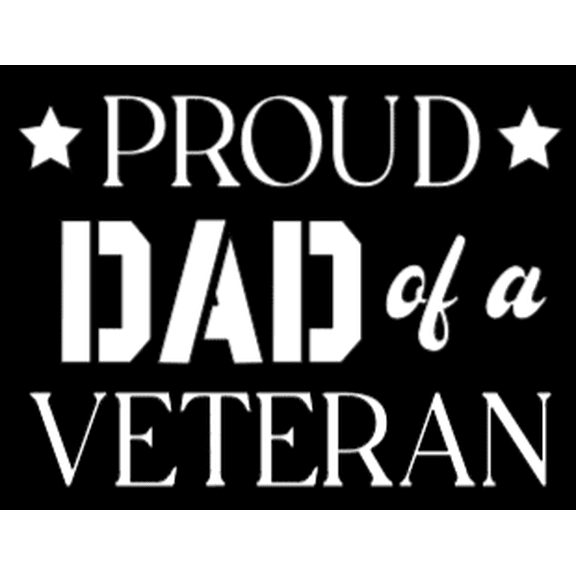 Proud Dad of a Veteran - Car Window - Premium Vinyl Decal/Sticker