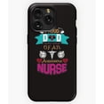 thumbnail image 1 of Proud Dad of an Awesome Nurse Funny Father's - Unique Phone A12695&nbsp;Phone Case for iPhone 11 to 17 Pro Max, 1 of 2