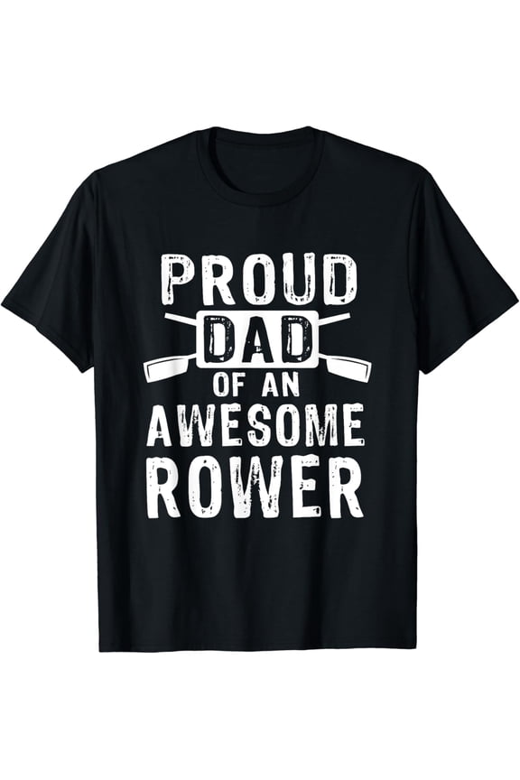 Proud Dad of an Awesome Rower - Rowing Crew Gift Regatta T-Shirt