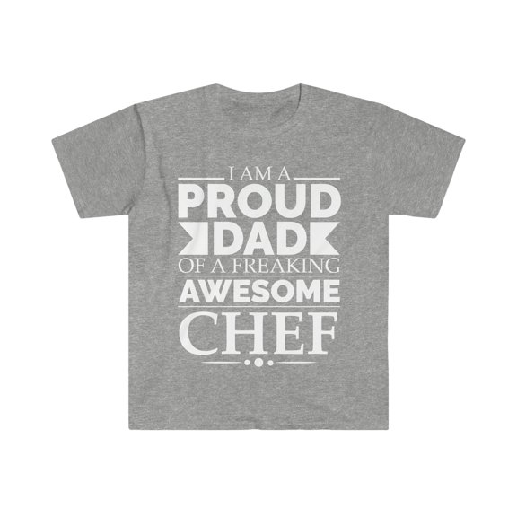 Proud Dad of an awesome Chef Unisex T-shirt S-3XL Father's Day