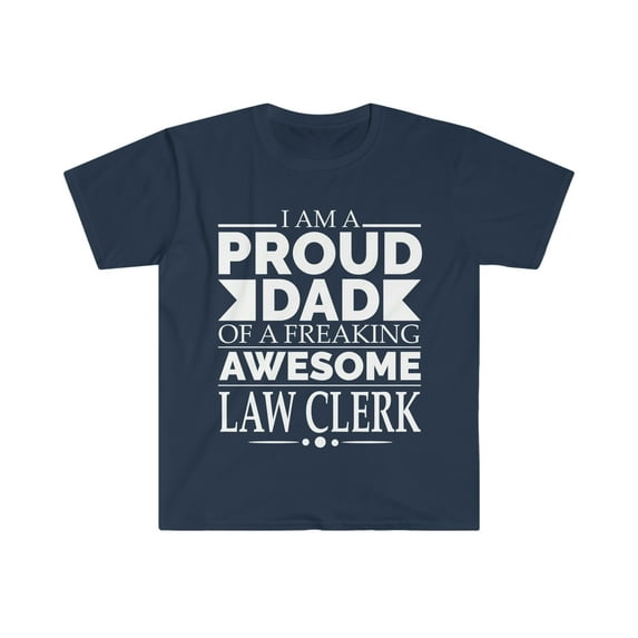 Proud Dad of an awesome Law Clerk Unisex T-shirt S-3XL Father's Day