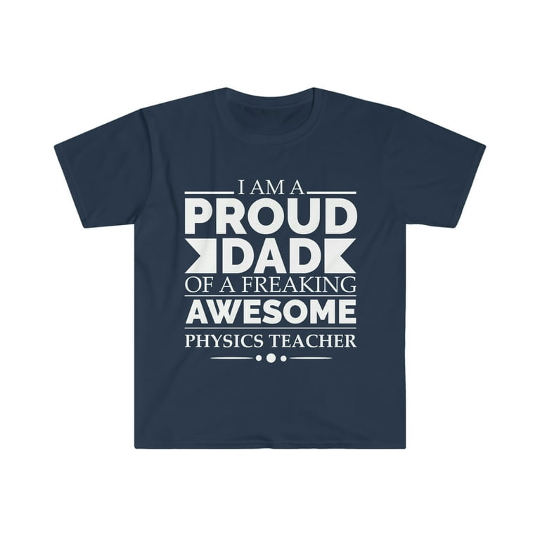 Proud Dad Of An Awesome Teacher T-Shirt Proud Dad Of An Awesome Teacher T-Shirt