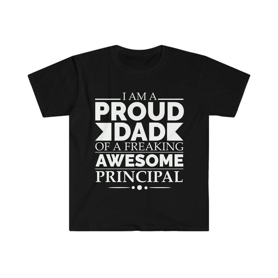 Proud Dad of an awesome Principal Unisex T-shirt S-3XL Father's Day