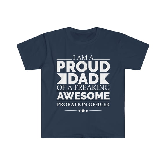 Proud Dad of an awesome Probation Officer Unisex T-shirt S-3XL Father's Day