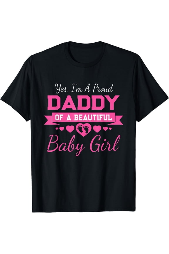 Proud Daddy Beautiful Announcement T-Shirt - Father's Day Gift for New Dads