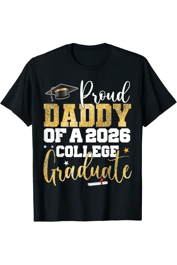 Proud Daddy Of 2026 Graduate College Graduation Party T-Shirt Unisex Full Size S-5XL