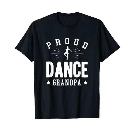 Proud Dance Grandpa T-Shirt Gift for Dance Enthusiasts and Grandparents