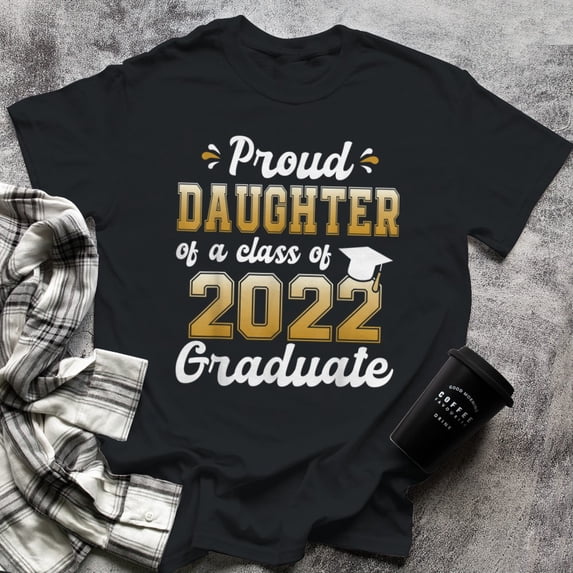 Proud Daughter of a Class of Graduate Funny Senior 22, Small, Black