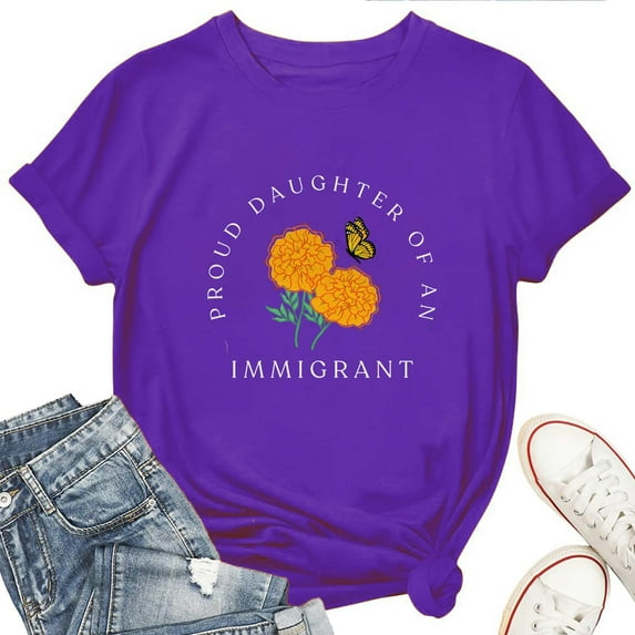 Proud Daughter of an Immigrant T-Shirt for Women – Empowering Feminist Quote Graphic Tee Size XL