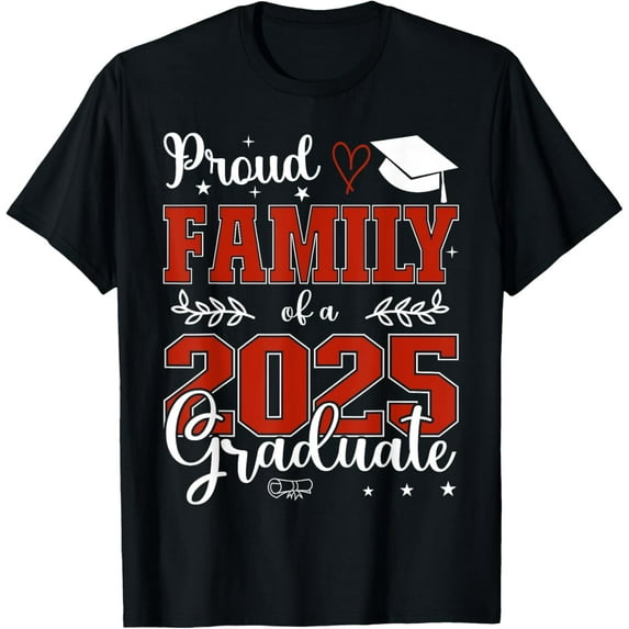 Proud Family of a class of 2025 graduate for graduation T-ShirtMen and women can wear, black T-shirts, gifts. Age: M,L,XL 2XL, 3XL, 452XL