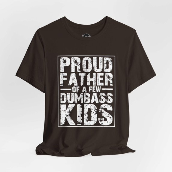 Proud Father - Dads T-Shirt, Fathers Day Shirt, Dad Birthday Gift, Cool Gift for Dads, Gift for Dad, Husband Gift, Gift for him