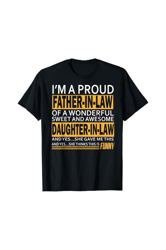 Proud Father-In-Law Father'S Day Gift From Daughter-In-Law T-Shirt Unisex S-5XL Hot Trending Shirt, Vintage Birthday Gift