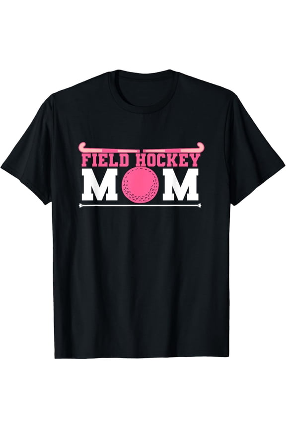 Proud Field Hockey Mom T-ShirtMen and women, Black T-shirt, size: Extra large S-4XL