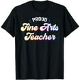 thumbnail image 1 of Proud Fine Arts Teacher Job Profession T-Shirt, 1 of 3