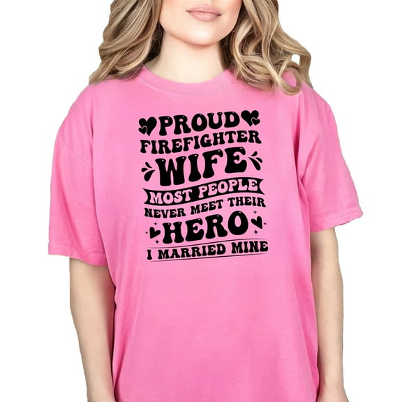 Proud Firefighter Wife, Most People Never Meet Their Hero, I Married Mine, Groovy Retro Wavy Text, Crunchberry Comfort Colors T-Shirt, XL