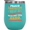 thumbnail image 1 of Proud Firefighter Wife, Most People Never Meet Their Hero Quote, Groovy Retro Wavy Text Merch Gift, Mint 12oz Wine Tumbler, 1 of 5