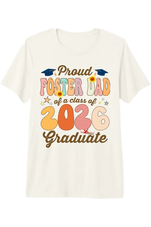 Proud Foster Dad Of A Class Of 2026 Graduate Graduation Tri-Blend T-Shirt Unisex Full Size S-5XL
