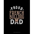 thumbnail image 1 of Proud French Bulldog Dad: Unruled Composition Book (Paperback), 1 of 1