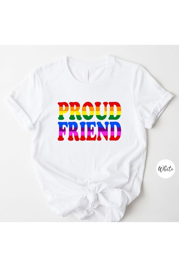 Proud Friend S1Hirt, L1GBTQ S1Hirt, Pride, L1GBTQ Pride, Pride S1Hirt, Equalithirt, Gift for Gay, Gif for Her, Gift for Him, Gift for F1RIENDS