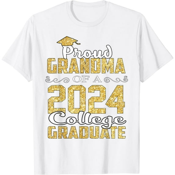 Proud Grandma Of 2024 Graduate College Shirt Graduation T-Shirt