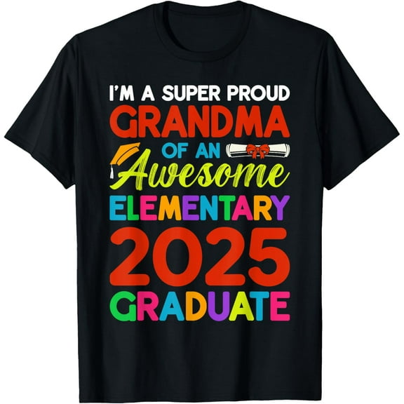 Proud Grandma Of A 2025 Elementary Graduate Graduation T-Shirt