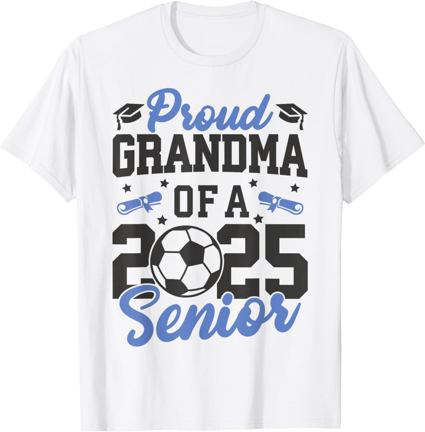 Proud Grandma Of A 2025 Senior Grandma Class Of 2025 Soccer TShirt