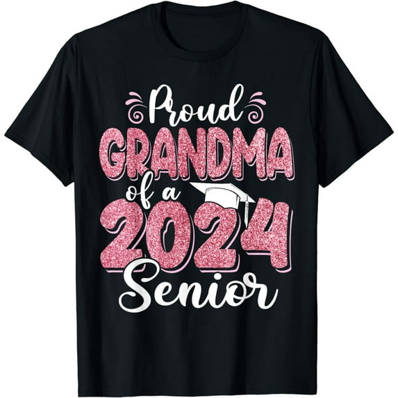 Proud Grandma Of A Class Of 2024 Senior Funny Graduation 24 T-Shirt