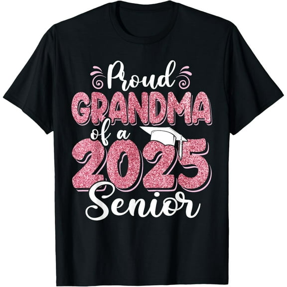 Proud Grandma Of A Class Of 2025 Senior Funny Graduation 25 T-Shirt