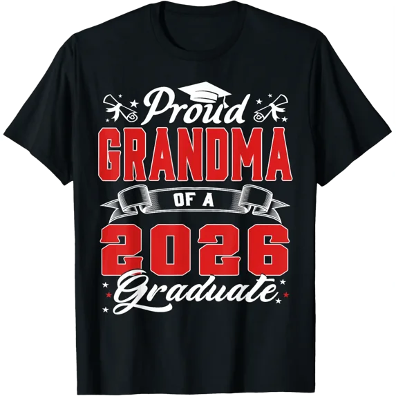 Proud Grandma Of A Class Of 2026 Graduate Senior Graduation T-Shirt Unisex Full Size S-5XL