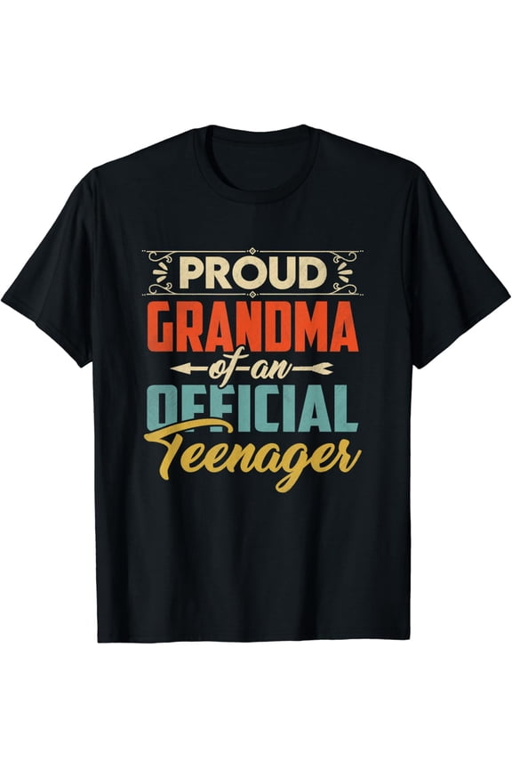Proud Grandma of Official Teenager 13th Birthday 13 Year Old T-Shirt mens t shirt,black,women,funny,misfits,men,journey