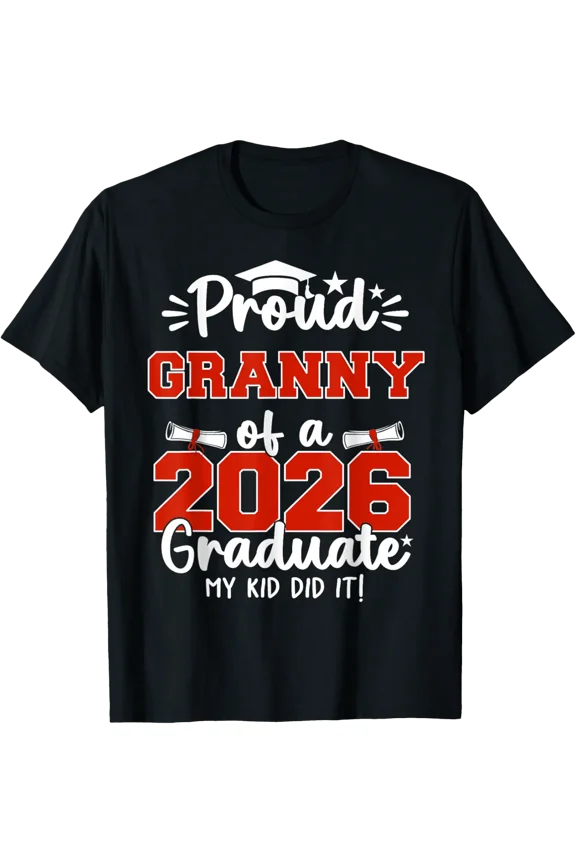 Proud Granny Of A 2026 Graduate Senior Graduation Gift T-Shirt All Size S-5Xl