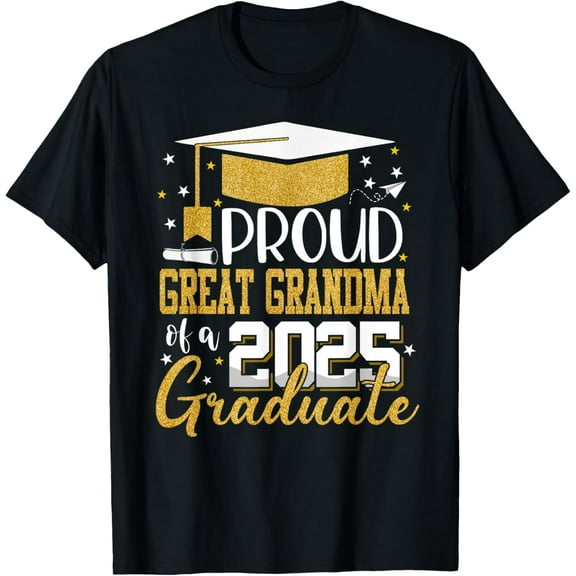 Proud Great Grandma of a 2025 graduate for family graduation T-Shirt