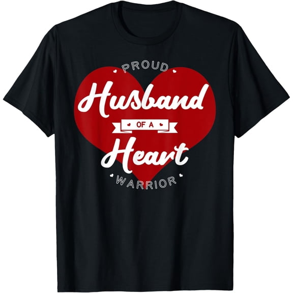Proud Husband Of A Heart Warrior CHD Surgery Transplant T-Shirt