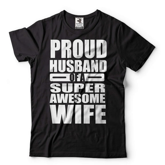Proud Husband Of A Super Awesome Wife Shirt Husband Gifts Funny Husband Tee Anniversary Tee For Him