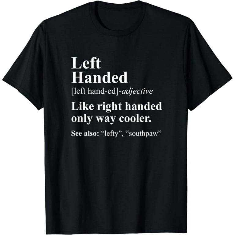 Proud Lefty T-Shirt - Funny Left Handed Shirt