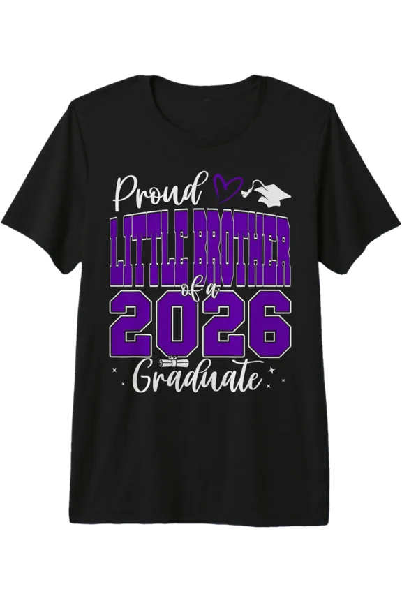 Proud Little Brother Of A Class Of 2026 Graduate Graduation T-Shirt All Size S-5Xl