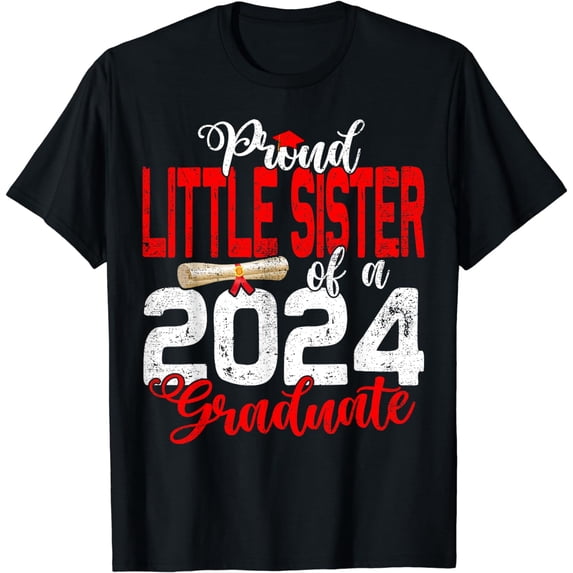Proud Little Sister of a class of 2024 graduate graduation T-Shirt