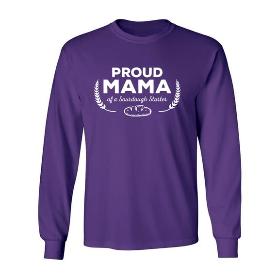 Proud Mama of a Sourdough Starter Adult Long Sleeve T-shirt