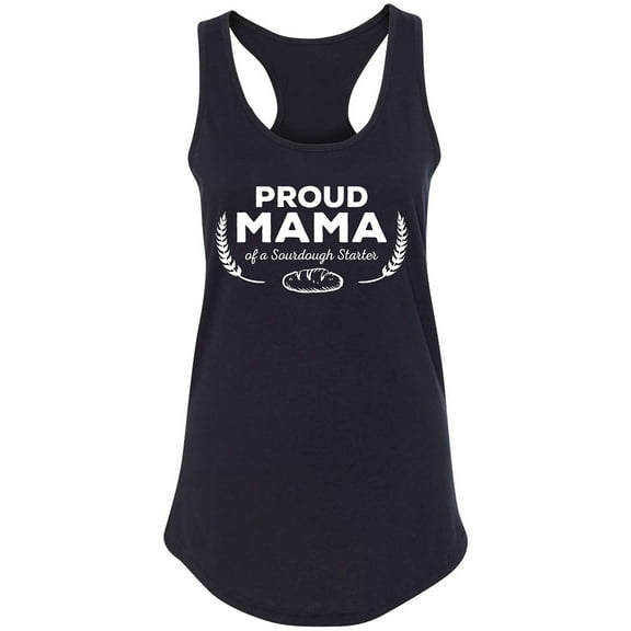 Proud Mama of a Sourdough Starter Racerback Tank