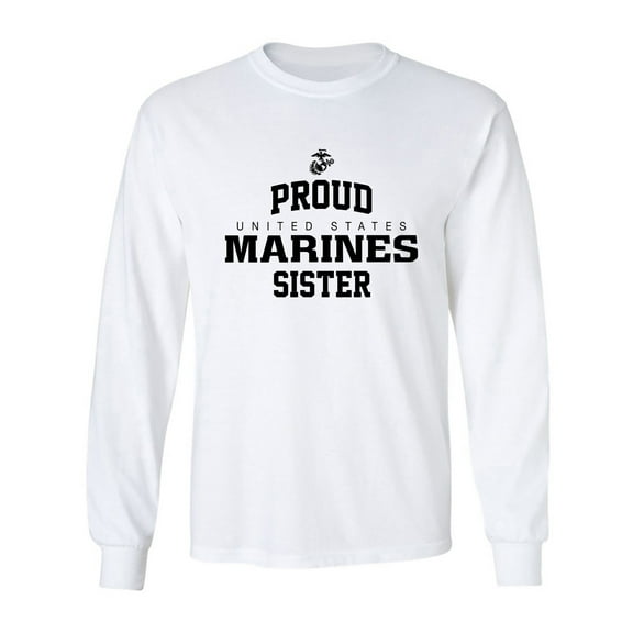 Proud Marines SISTER Adult Long Sleeve T-shirt