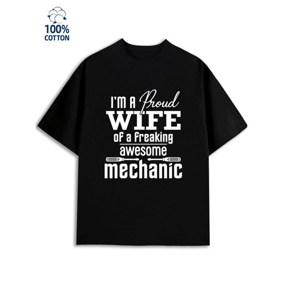 Proud Mechanic Wife men 180G 100% Cotton black Original Unisex Shirt Printed tshirts Basic Unisex Shirt Cotton tshirts Fashion Unisex Shirt Graphic tshirts Casual Unisex Shirt Graphic tshirts