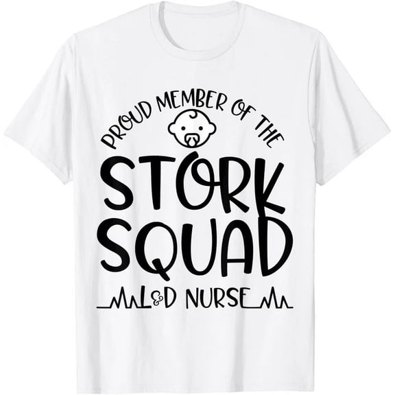 Proud Member Of The Stork Squad L&D Nurse T-Shirt Unisex S-5XL Hot Trending Shirt, Vintage Birthday Gift