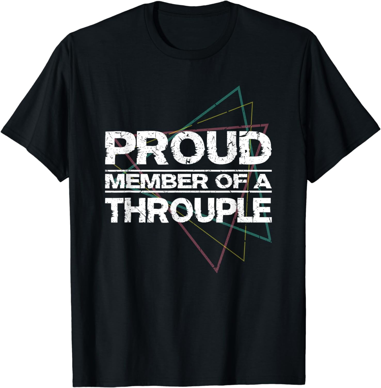 Proud Member of A Throuple Polyamory Gay Pride Polygamy TShirt