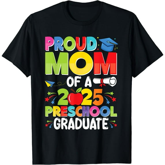 Proud Mom Class Of 2025 Preschool Pre-K Graduate Graduation T-shirt