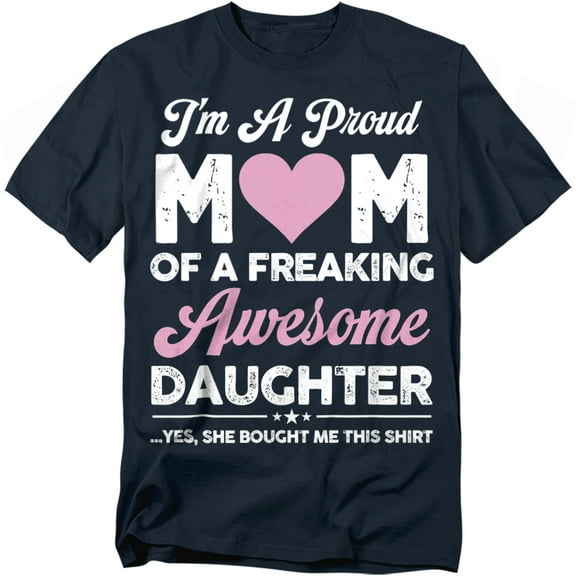 Proud Mom Gift From Daughter Unisex Graphic Tee For Men & Women