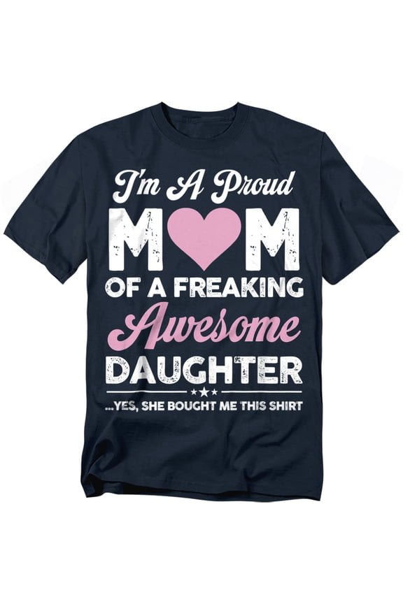 Proud Mom Gift From Daughter Unisex Graphic Tee For Men & Women