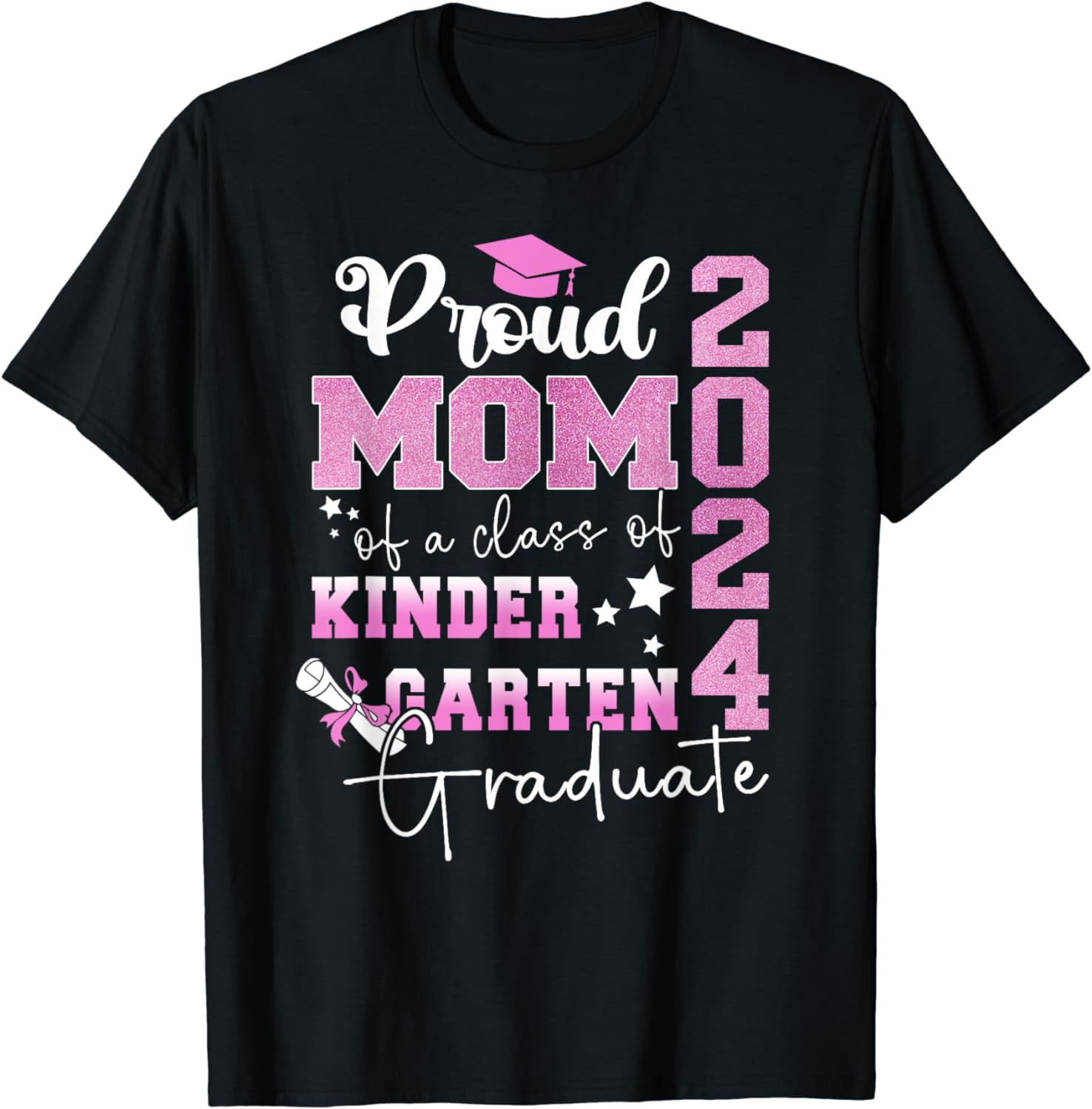 Proud Mom Of A 2024 Kindergarten graduate graduation T-Shirt - Walmart.com