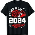 thumbnail image 1 of Proud Mom Of A 2024 Senior Cheer Mom Graduation Party T-Shirt, 1 of 5